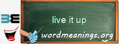 WordMeaning blackboard for live it up